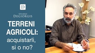 Terreni agricoli acquistarli si o no [upl. by Chalmers]