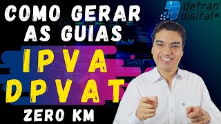 COMO GERAR GUIA DE IPVA E DPVAT PARA VEÍCULO ZERO KM [upl. by Ahsenek]