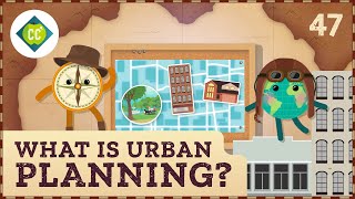 What is Urban Planning Crash Course Geography 47 [upl. by Leahciam]