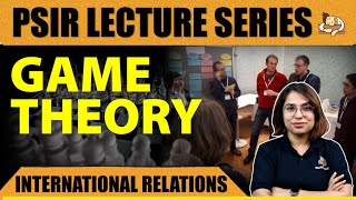 What is Game Theory  Chicken Game amp Prisnors Dilemma Explained  Free PSIR Lecture for UPSC 2024 [upl. by Yehtomit]