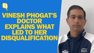 Vinesh Phogat’s Doctor Explains What Led to Her Disqualification At Paris Olympics 2024  The Quint [upl. by Sitnik]