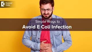 E Coli Infection Symptom amp Treatment  Tips to Prevent amp Protect  DrRavindra B S Doctors Circle [upl. by Idnat]