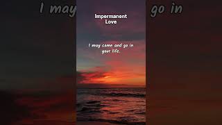 Impermanent Love 💔🌹 – Here Today Gone Tomorrow shorts facts love [upl. by Benildis315]