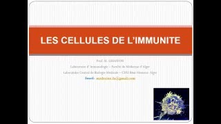 IMMUNOLOGIE LES CELLULES DE L’IMMUNITE 2 [upl. by Swithbert137]