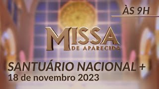 Missa  Santuário Nacional de Aparecida 9h 18112023 [upl. by Natanhoj]