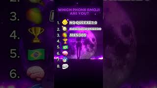 Which Phonk emoji are you🤔 [upl. by Rabaj]