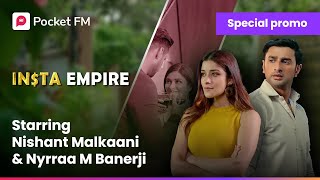 फटीचर करोड़पति क्या है नक्श का सच Insta Empire ft Nishant Malkaani amp Nyrraa M Banerji PocketFM [upl. by Pussej]