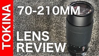 TOKINA 70210mm LENS REVIEW [upl. by Hackett536]