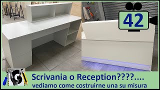 Scrivania o Reception Vediamo come costruirne una con il fai da te [upl. by Sheree81]