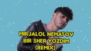 Mirjalol Nematov  Bir sher yozdim Remix [upl. by Thorstein999]