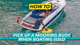 How to pick up a mooring buoy when boating singlehanded  Motor Boat amp Yachting [upl. by Shelly]