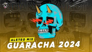 Guaracha nueva Mix 2024 Aleteo Zapateo Guaracha [upl. by Dnomar]