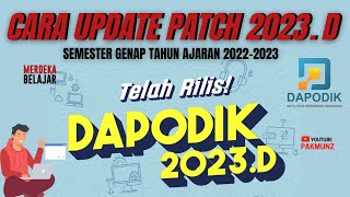 Rilis Aplikasi Dapodik Versi 2023d  Cara Instal dan Update Patch 2023d Semester Genap 20222023 [upl. by Damara141]