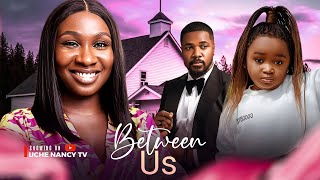 BETWEEN US  Sonia Uche Ebube Obi Christian Ochiagha 2024 Nollywood Romantic Movie [upl. by Zehe375]