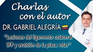 Lesiones de la articulación Interfalángica proximal Dr Gabriel Alegría Ecuador [upl. by Aleron]