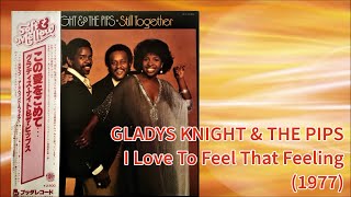 GLADYS KNIGHT amp THE PIPS  I Love To Feel That Feeling 1977 Soul Disco Tony Camillo [upl. by Klapp]