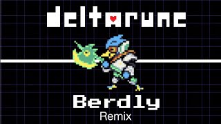 Berdlys Theme – Remix  Deltarune Chapter 2 [upl. by Notned]