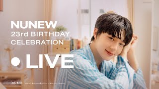 Live 23th Birthday Live With NuNew♡ [upl. by Irafat]