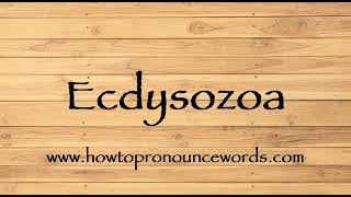 How To Pronounce Ecdysozoa  How To say Ecdysozoa New Video [upl. by Oramug]