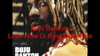 Buju Banton Love How Di Gyals Dem Flex [upl. by Ribble]