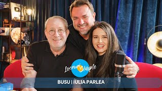 PODCAST LUCRURI SIMPLE  S4 EP31  BUSU  IULIA PARLEA [upl. by Ferrick]