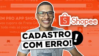 SHOPEE VENDEDOR CADASTRO COM ERRO RESOLVA FÁCIL [upl. by Ttergram]