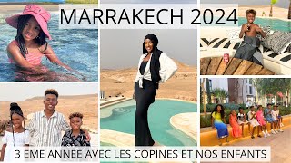 WEEKLY VLOG 9 JOUR A MARRAKECH SAISON 3 AVEC LES COPAINS ET NOS ENFANTS [upl. by Davidson403]