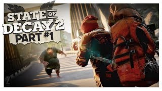 GETTING STARTED First 2 Hours  State of Decay 2 Gameplay Part 1 [upl. by Carmina667]