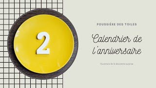 🪡 Calendrier de l’anniversaire  Poussière des toiles  Surprise 2 [upl. by Anoiuq938]