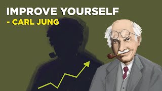 Carl Jung  How To Improve Yourself Jungian Philosophy [upl. by Salahi208]