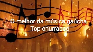 O melhor da música gaúcha  Top churrasco  Ouça a nova música Saudade copo e garrafa vazia [upl. by Tobit]