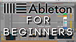 Ableton for Beginners  An Introduction to Ableton Live [upl. by Nagear919]