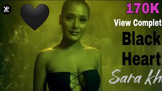 Black Heart Official Video Sara Khan [upl. by Ynnam]