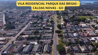 VILA RESIDENCIAL PARQUE DAS BRISAS  CALDAS NOVAS  GO [upl. by Zubkoff]