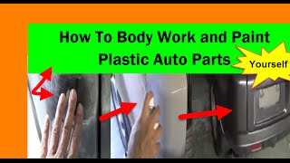 How To Body Work and Paint Plastic Auto Parts Yourself SEM [upl. by Amalie661]