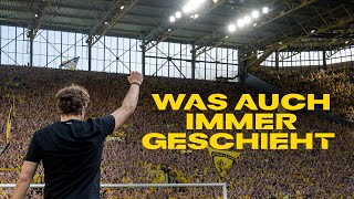 Borussia Dortmund I Was auch immer geschieht [upl. by Nylodnarb]