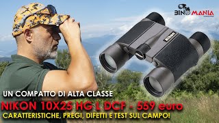 Nikon 10x25 HG L DCF Il binocolo compatto per Birdwatching e Trekking che dovete provare [upl. by Eenahc]