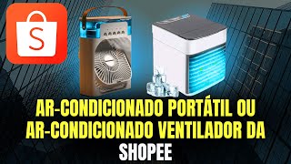 Qual É O Melhor Arcondicionado Portátil ou ArCondicionado Ventilador Da Shopee [upl. by Helsie]