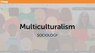 Multiculturalism  Sociology  Chegg Tutors [upl. by Nerrad]