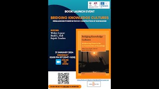 Bridging Knowledge Cultures International book launch on Jan 31 2024 [upl. by Giah]