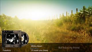 White Heart  Ill meet you there Lyrics onscreenHD [upl. by Peterson]