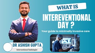 What is Intereventional radiology Your guide to minimally invasive care [upl. by Gay55]