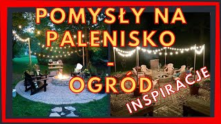 Pomysły na palenisko  Inspiracje  Miejsce na ognisko  Ogród  Palenisko ogrodowe [upl. by Nylidnarb]