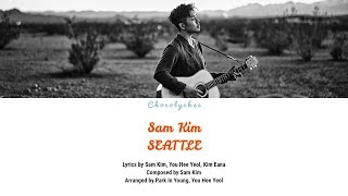 Sam Kim  SEATTLE HanRomEng Lyrics [upl. by Assile878]