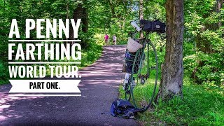 Bikepacking Pennyfarthing adventure part 1 A Pennyfarthing world tour [upl. by Christmas412]