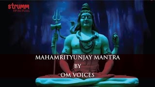 Mahamrityunjay Mantra  महामृत्युंजय मंत्र  Om Voices  Om Trayambakam Yajamahe [upl. by Leunamesoj]