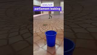 newly built parliament building leaking due to heavy rainfall [upl. by Anircam]