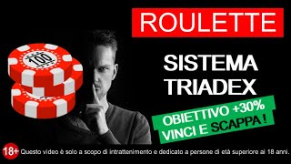 🌷 ROULETTE  SISTEMA TRIADEX  Obiettivo 30 Vinci e scappa [upl. by Ravo217]