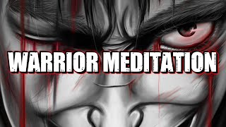 WARRIOR MEDITATION Hagakure x Berserk [upl. by Thorfinn]