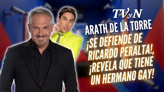 Arath de la Torre se defiende de comentarios de Ricardo Peralta ¡Revela que tiene un hermano gay [upl. by Reginnej]